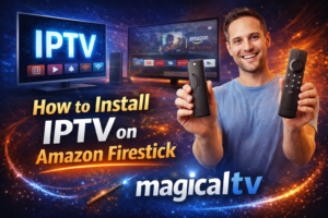 Firestick IPTV tutorial magicaltv